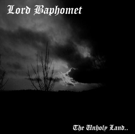 Lord Baphomet - The Unholy Land..